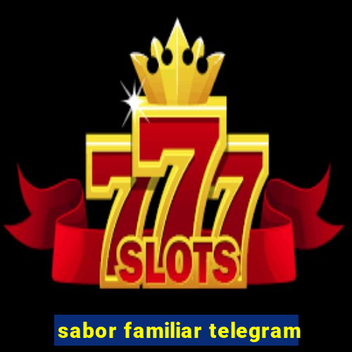 sabor familiar telegram